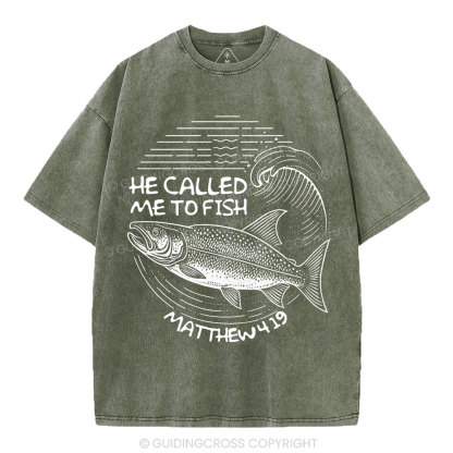 He Called Me To Fish Christian Washed T-Shirt