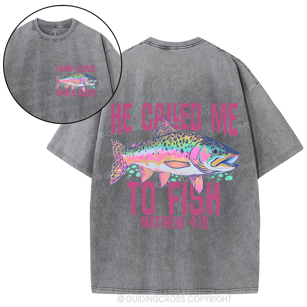 He Called Me To Fish Christian Washed T-Shirt