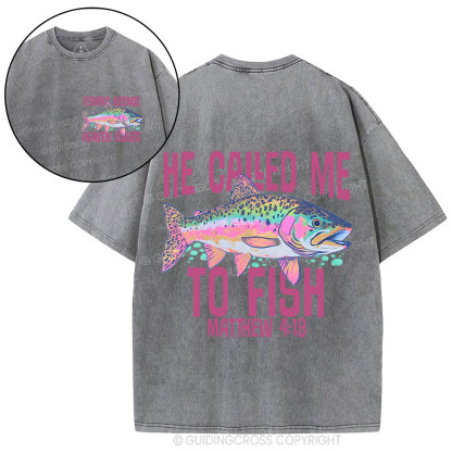 He Called Me To Fish Christian Washed T-Shirt