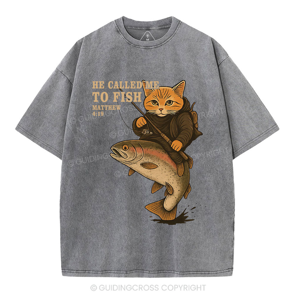 He Called Me To Fish Christian Washed T-Shirt