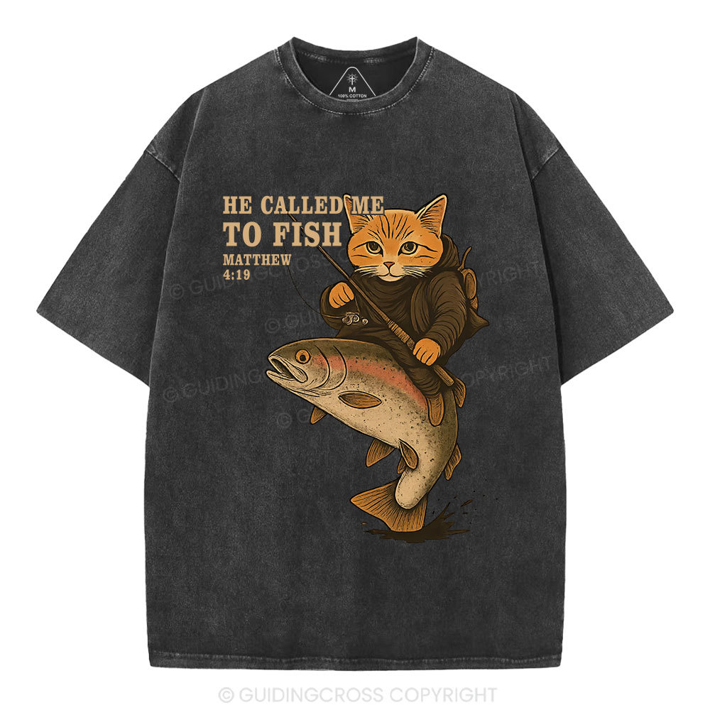 He Called Me To Fish Christian Washed T-Shirt