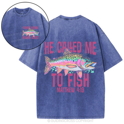 He Called Me To Fish Christian Washed T-Shirt
