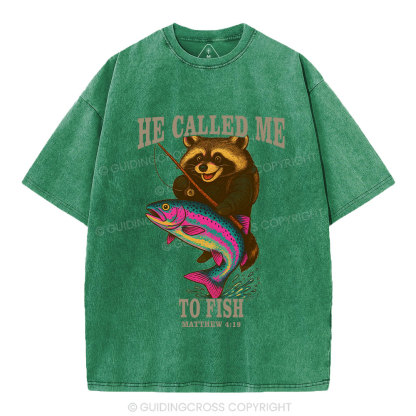 He Called Me To Fish Christian Washed T-Shirt