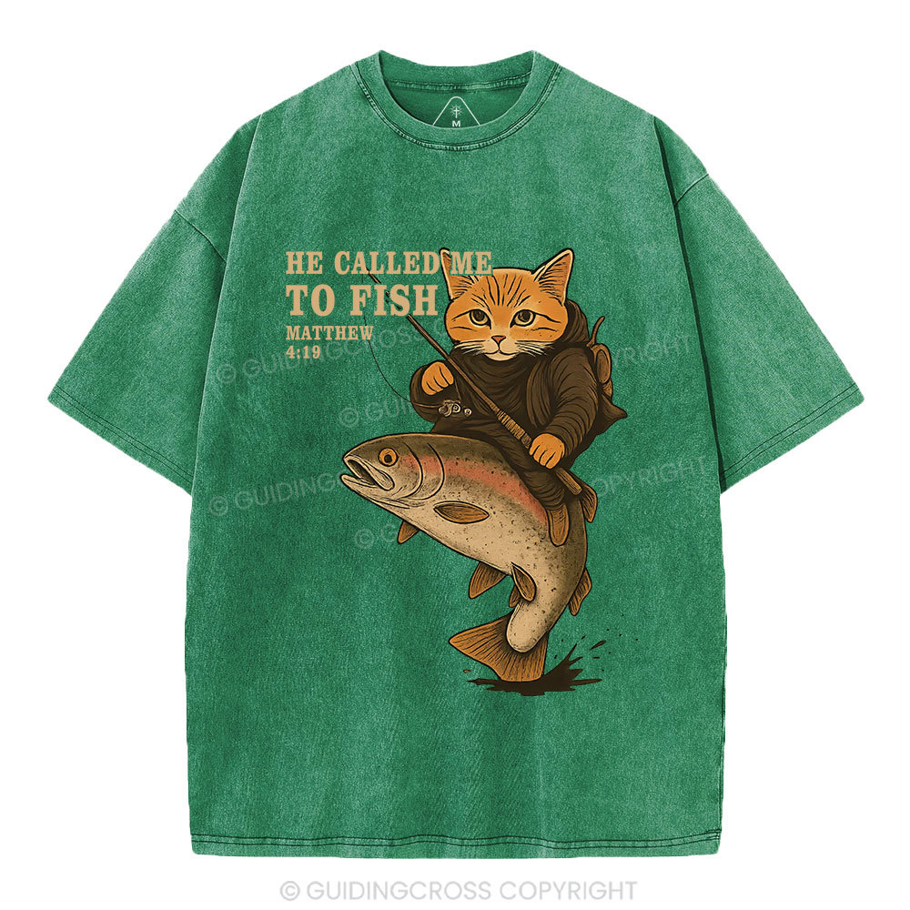 He Called Me To Fish Christian Washed T-Shirt