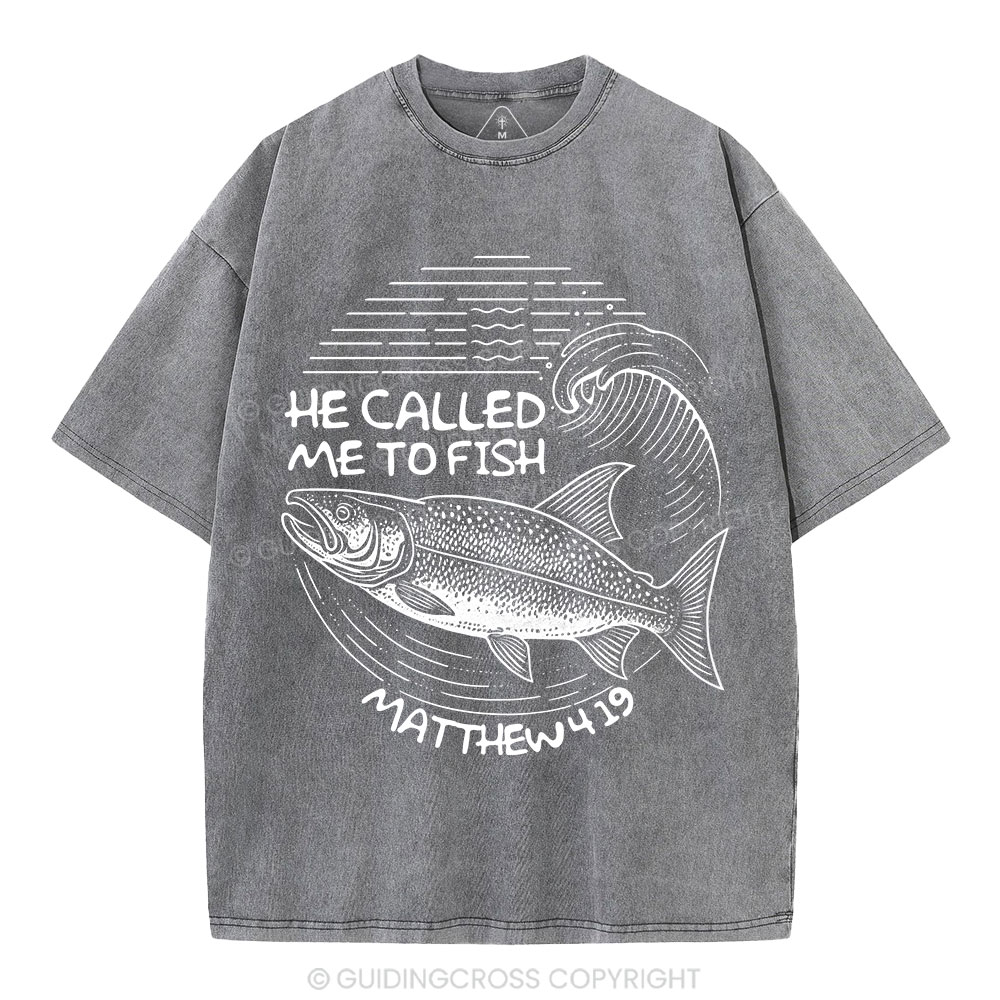 He Called Me To Fish Christian Washed T-Shirt