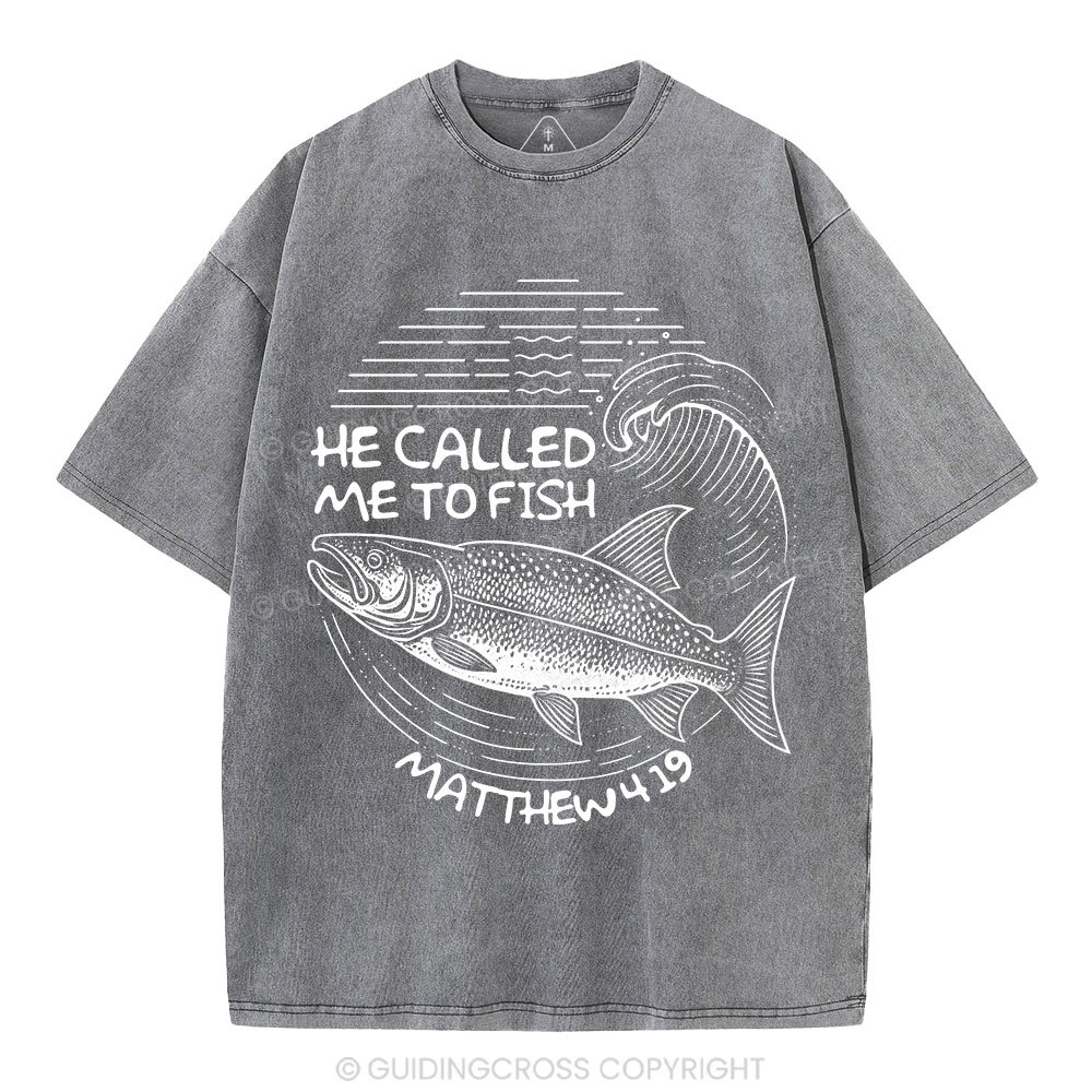 He Called Me To Fish Christian Washed T-Shirt