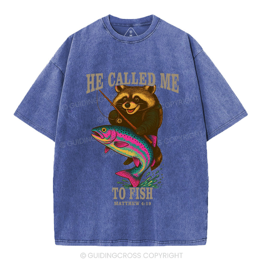 He Called Me To Fish Christian Washed T-Shirt
