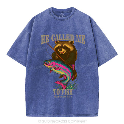 He Called Me To Fish Christian Washed T-Shirt