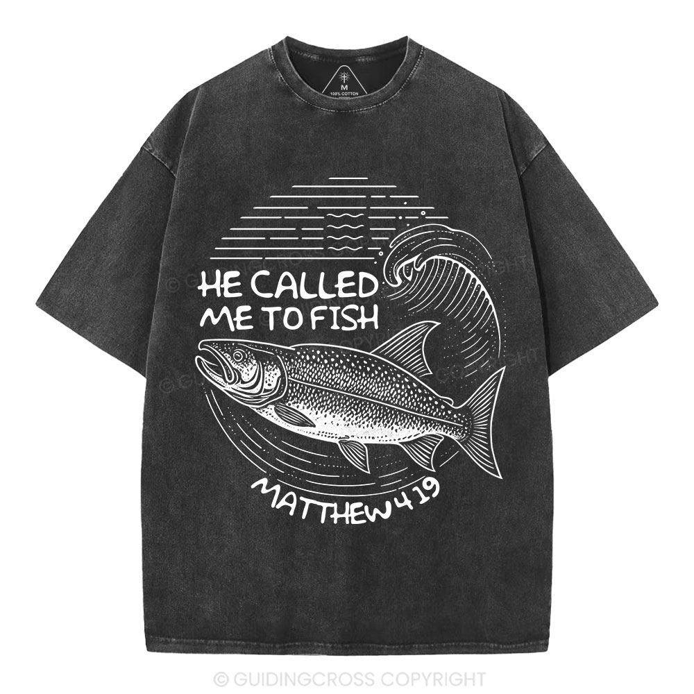 He Called Me To Fish Christian Washed T-Shirt