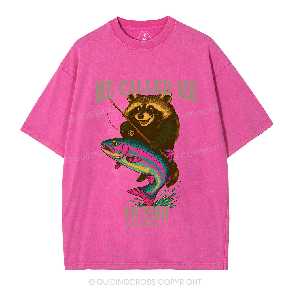 He Called Me To Fish Christian Washed T-Shirt