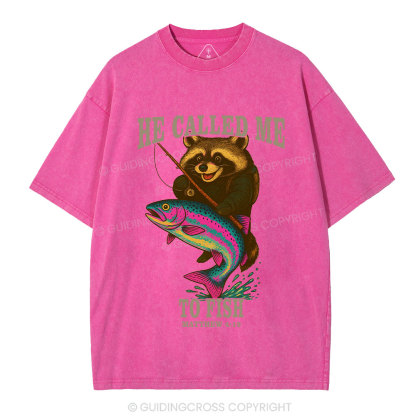 He Called Me To Fish Christian Washed T-Shirt