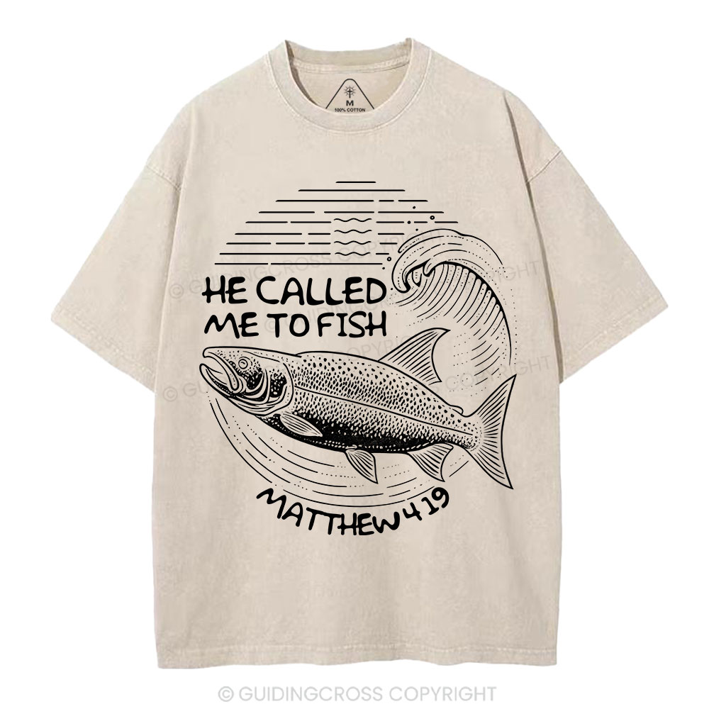He Called Me To Fish Christian Washed T-Shirt