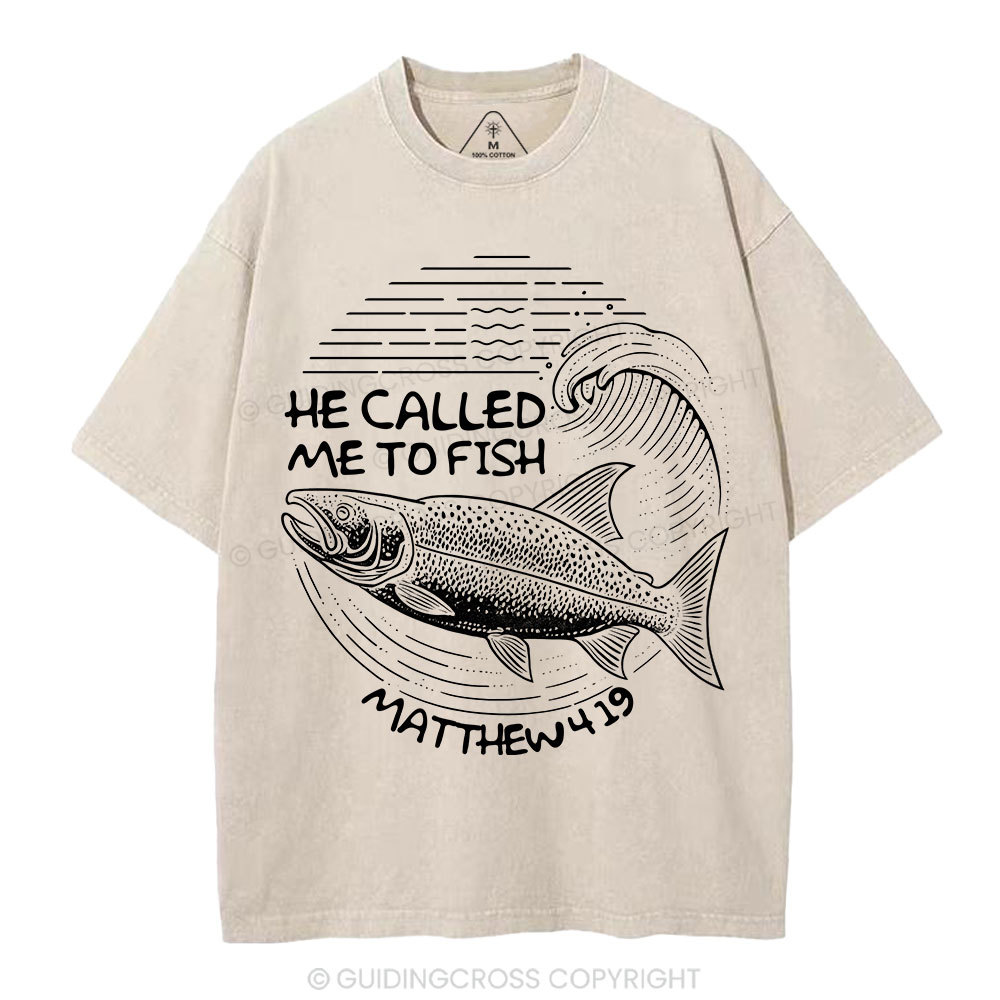 He Called Me To Fish Christian Washed T-Shirt