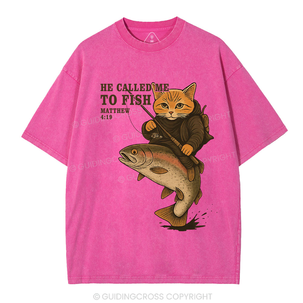 He Called Me To Fish Christian Washed T-Shirt