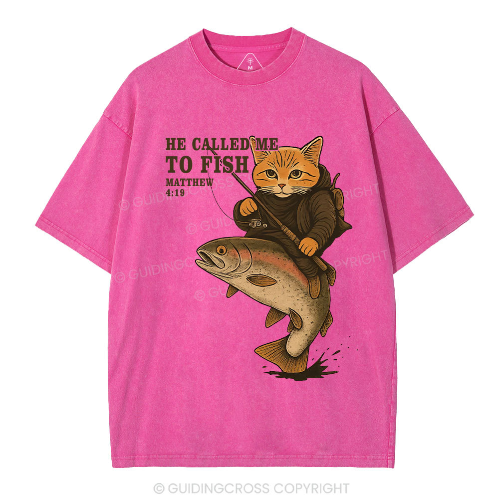 He Called Me To Fish Christian Washed T-Shirt