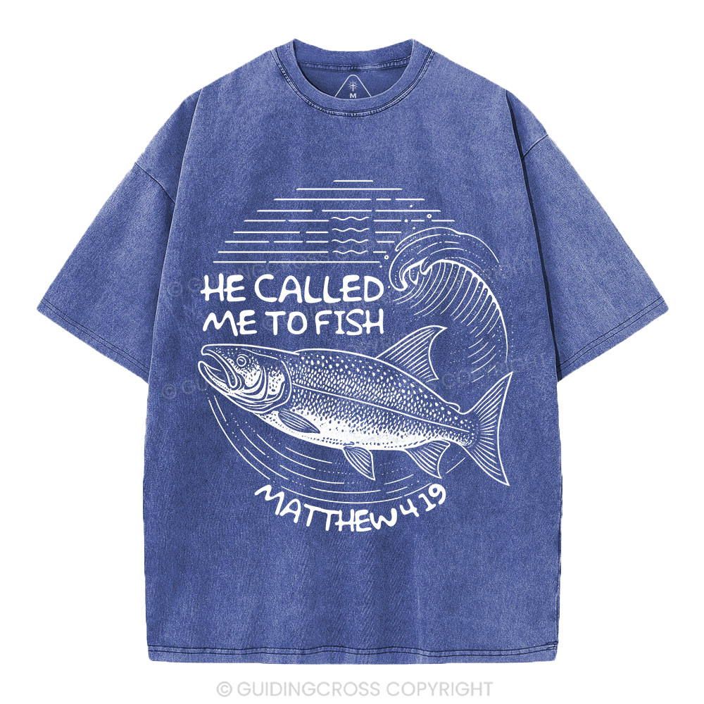 He Called Me To Fish Christian Washed T-Shirt