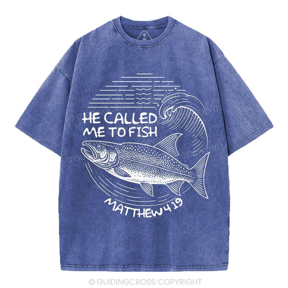 He Called Me To Fish Christian Washed T-Shirt