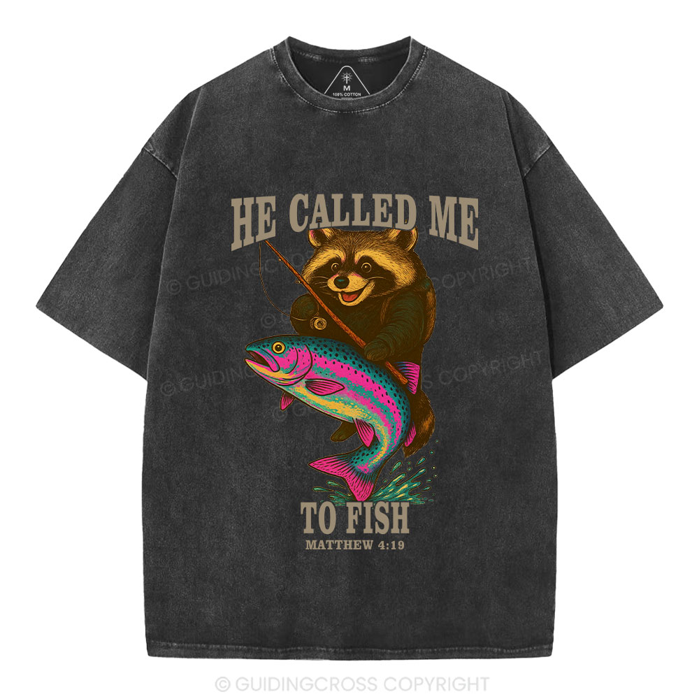 He Called Me To Fish Christian Washed T-Shirt
