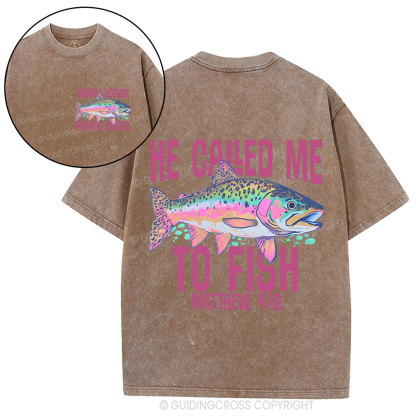 He Called Me To Fish Christian Washed T-Shirt