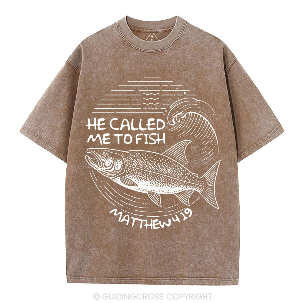 He Called Me To Fish Christian Washed T-Shirt