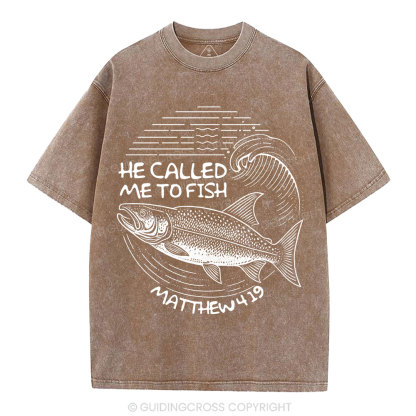 He Called Me To Fish Christian Washed T-Shirt