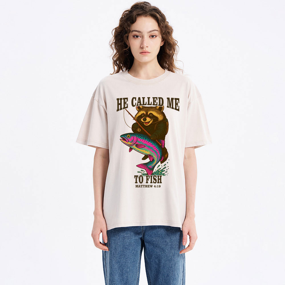 He Called Me To Fish Christian Washed T-Shirt