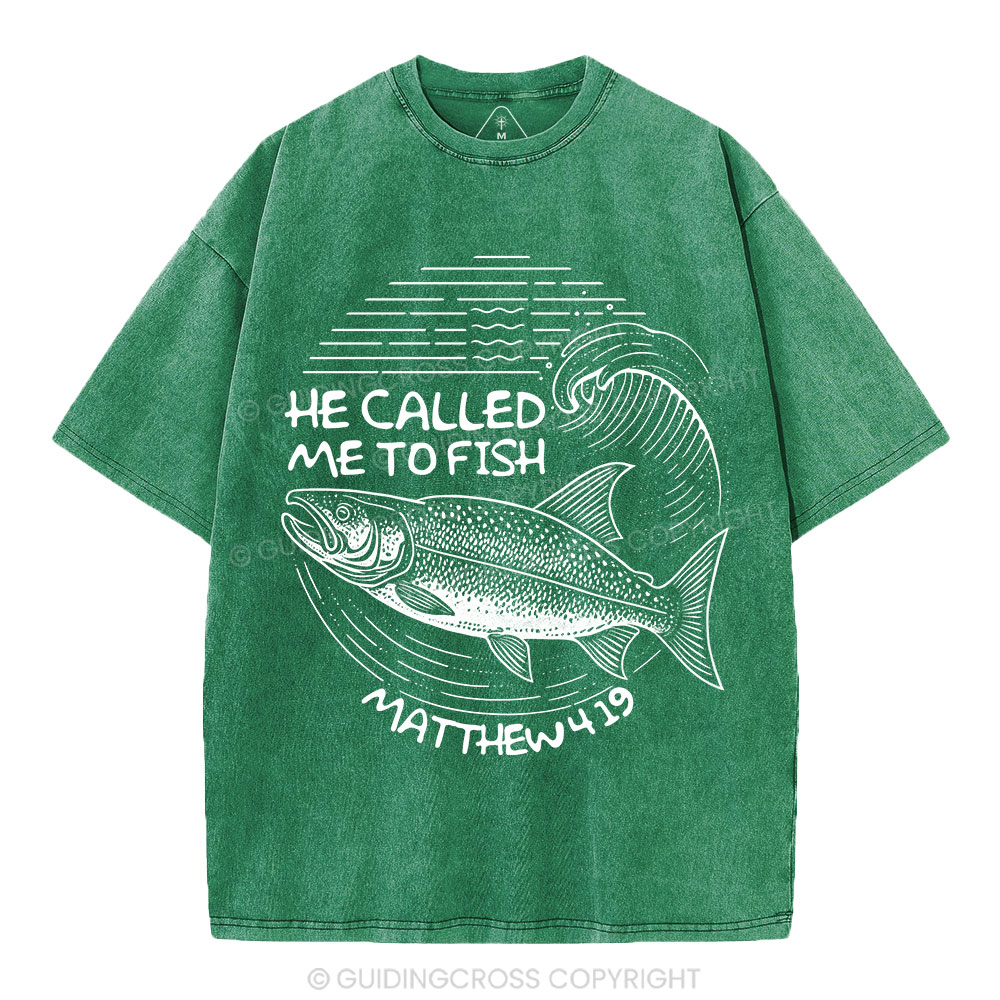 He Called Me To Fish Christian Washed T-Shirt