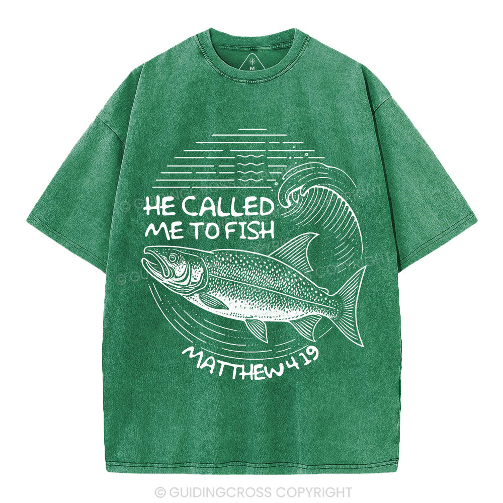 He Called Me To Fish Christian Washed T-Shirt