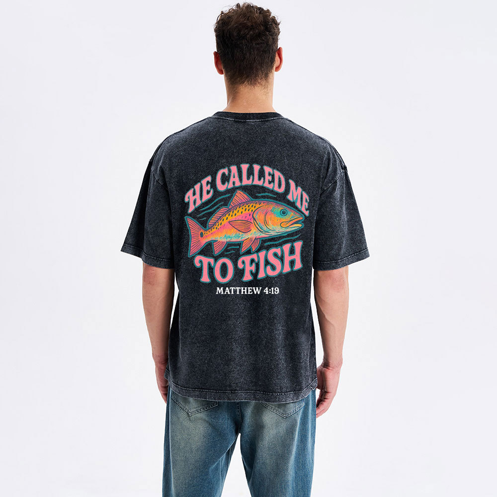 He Called Me To Fish Christian Washed T-Shirt