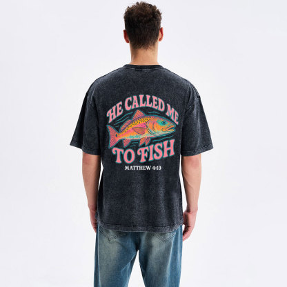 He Called Me To Fish Christian Washed T-Shirt