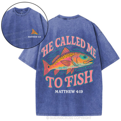 He Called Me To Fish Christian Washed T-Shirt