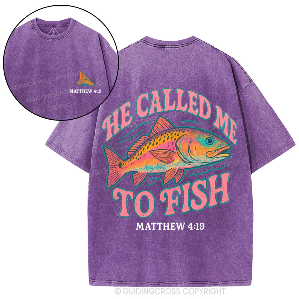 He Called Me To Fish Christian Washed T-Shirt