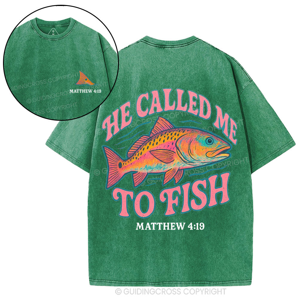 He Called Me To Fish Christian Washed T-Shirt