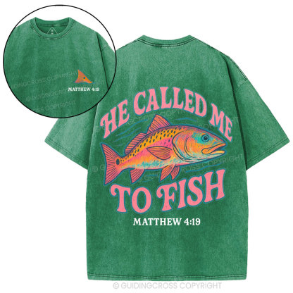 He Called Me To Fish Christian Washed T-Shirt
