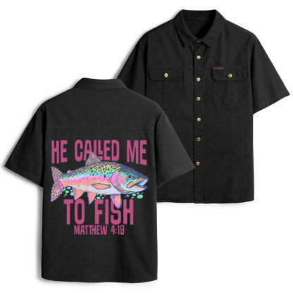 He Called Me To Fish Christian Work Shirt