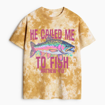 He Called Me To Fish Heavy Cotton Tie Dye T-Shirt