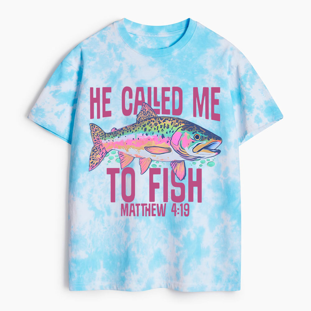 He Called Me To Fish Heavy Cotton Tie Dye T-Shirt