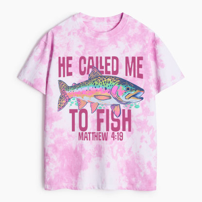 He Called Me To Fish Heavy Cotton Tie Dye T-Shirt