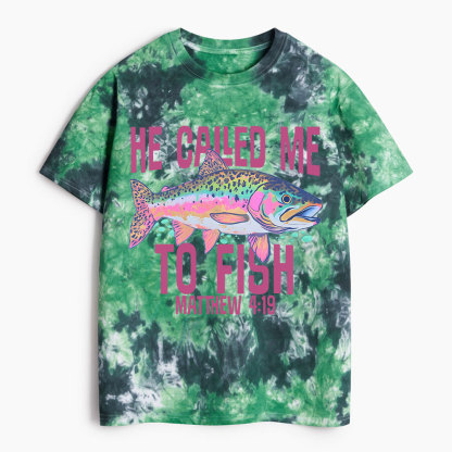 He Called Me To Fish Heavy Cotton Tie Dye T-Shirt