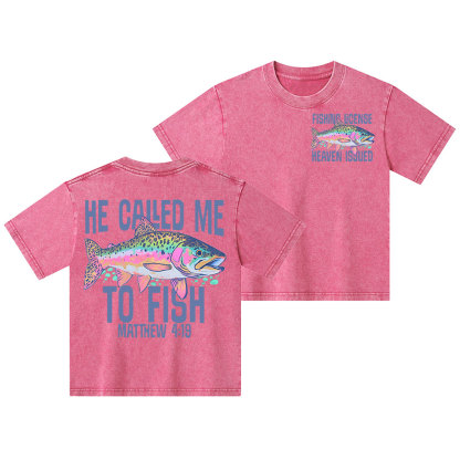 He Called Me To Fish Kid Washed T-Shirt