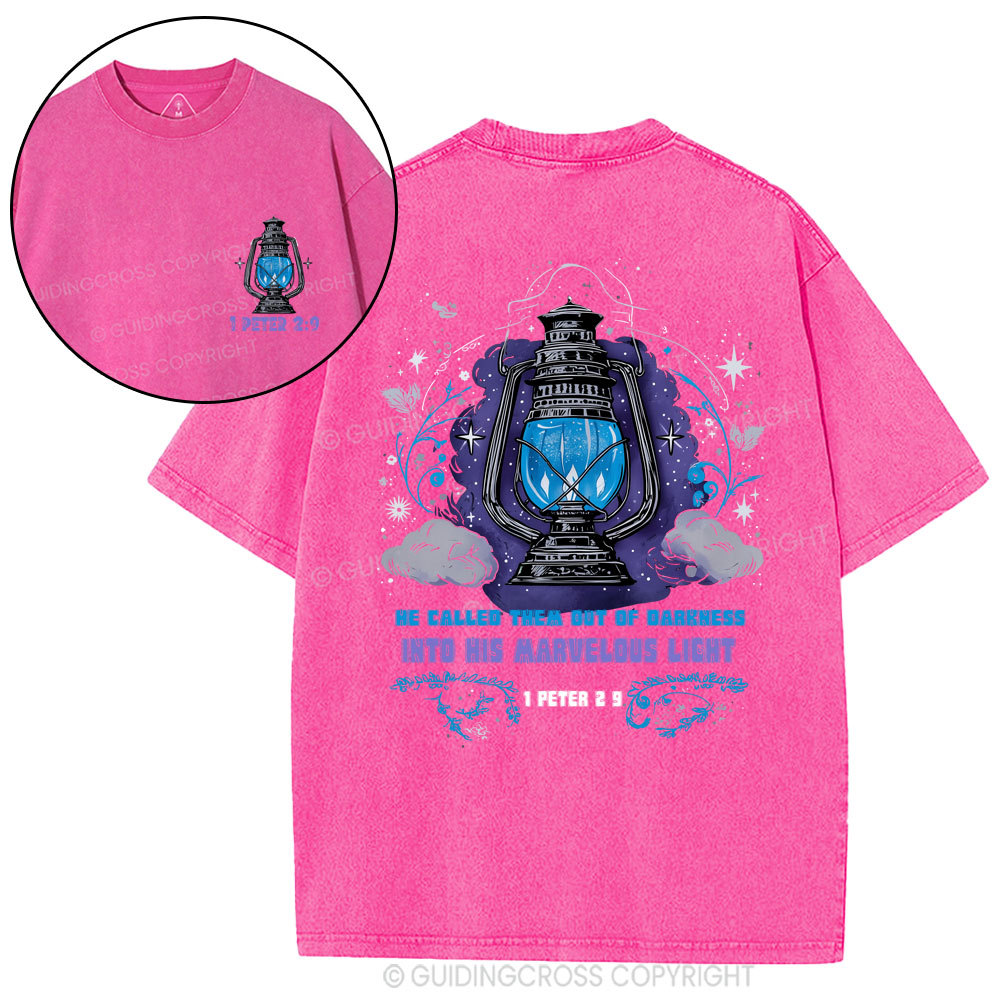 He Called Them Out Of Darkness Christian Washed T-Shirt