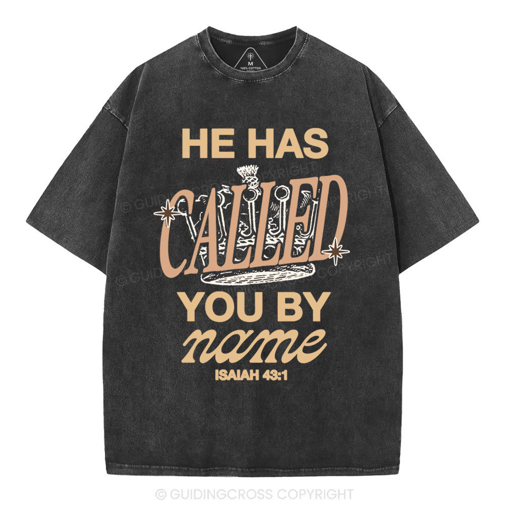 He Called You By Name Christian Washed T-Shirt
