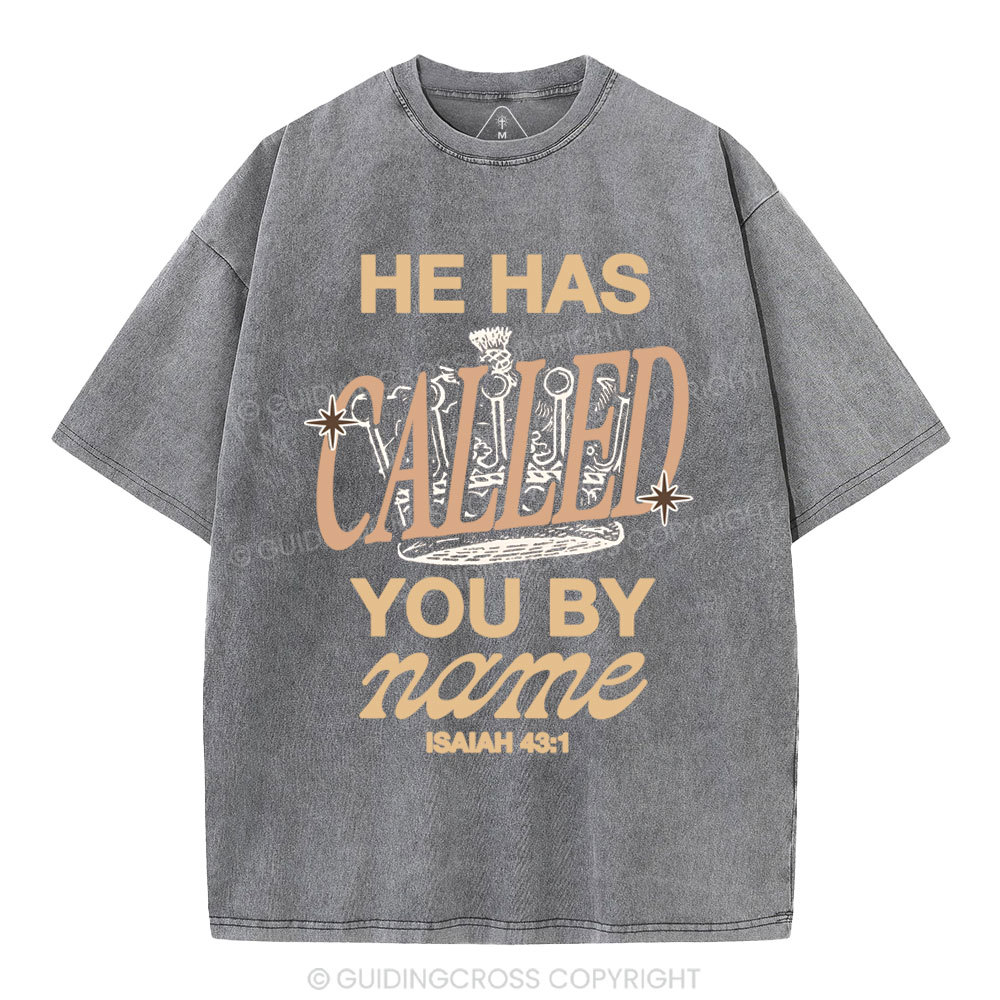 He Called You By Name Christian Washed T-Shirt