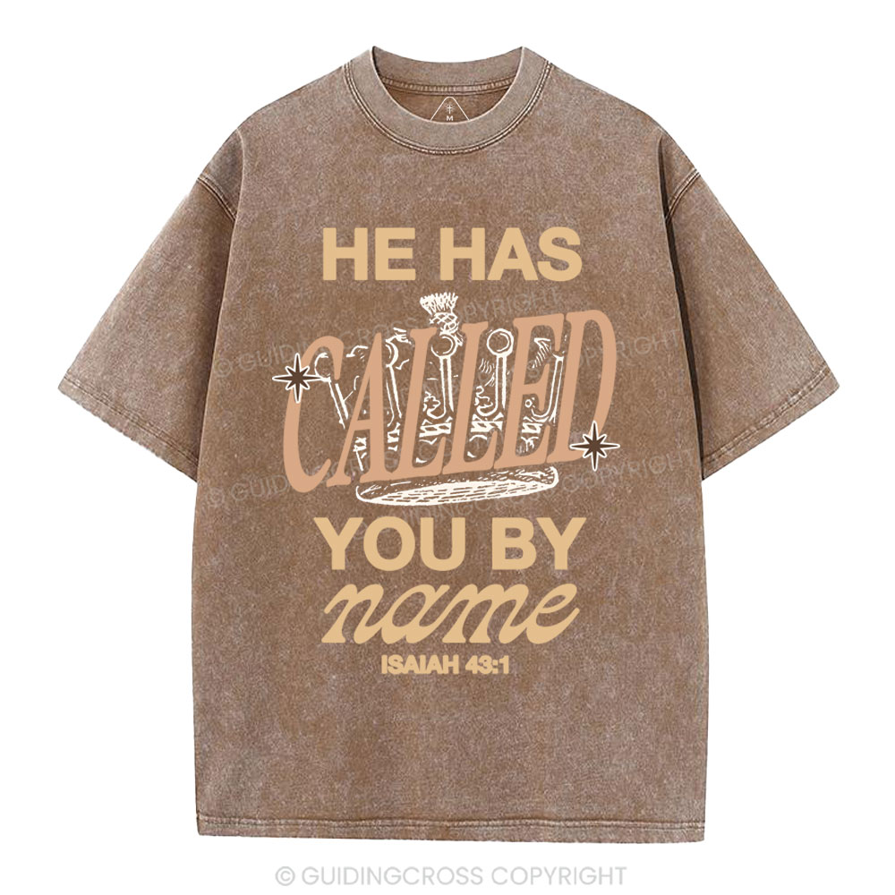 He Called You By Name Christian Washed T-Shirt