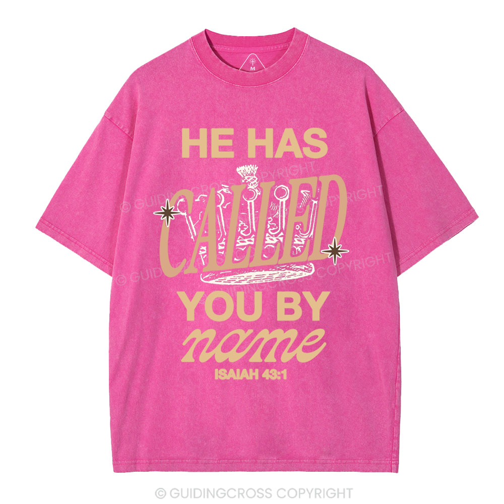 He Called You By Name Christian Washed T-Shirt