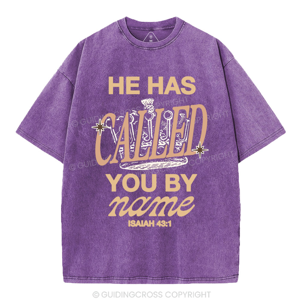 He Called You By Name Christian Washed T-Shirt