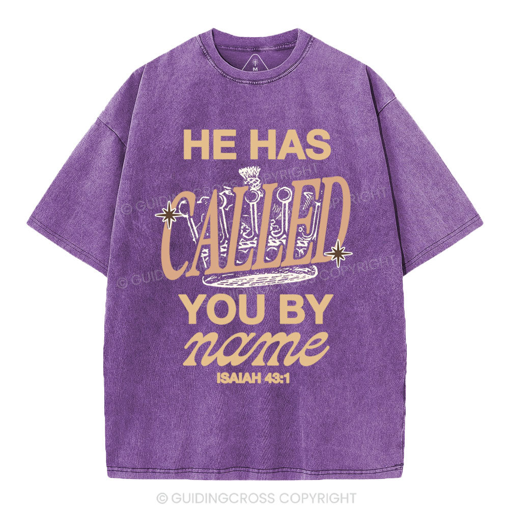 He Called You By Name Christian Washed T-Shirt