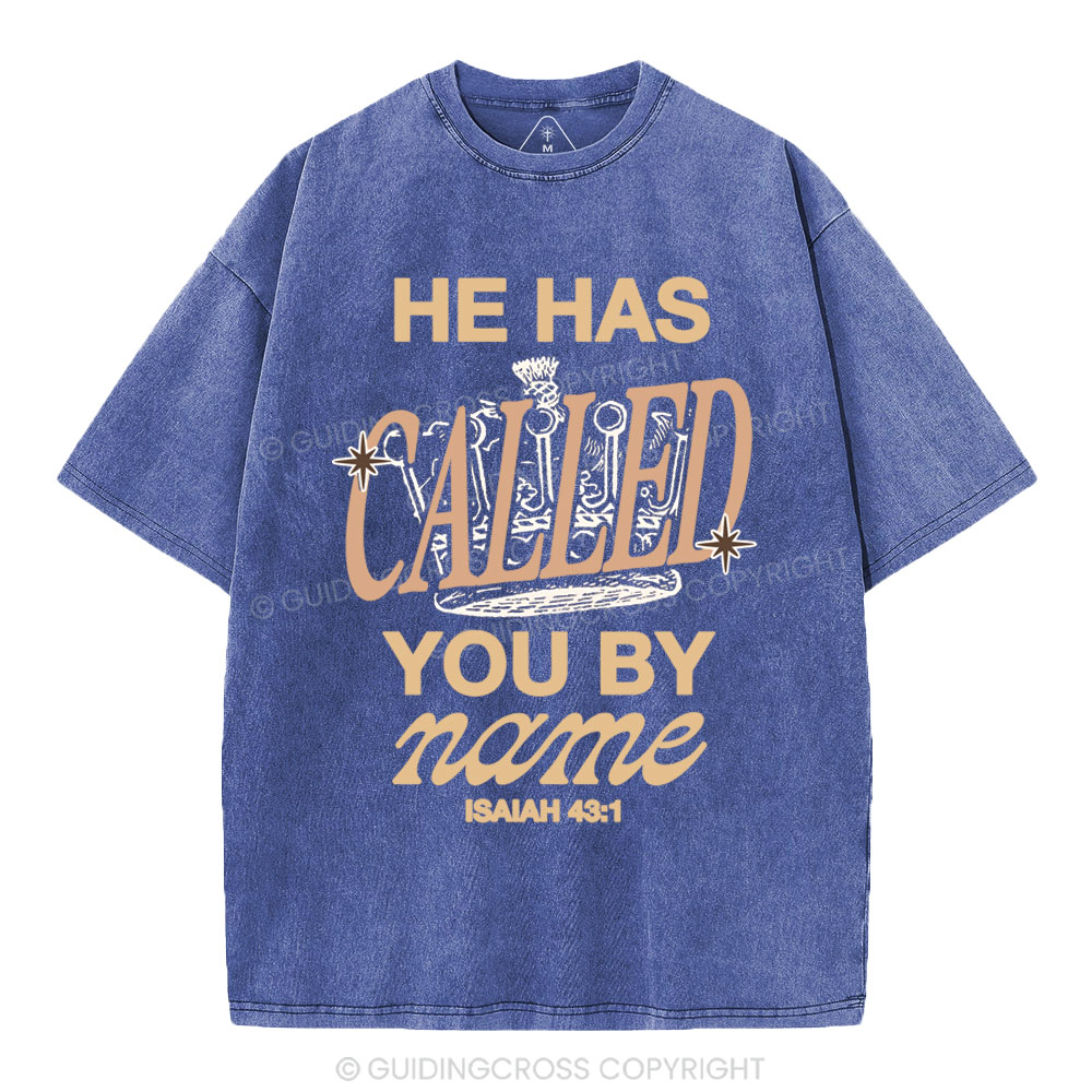 He Called You By Name Christian Washed T-Shirt
