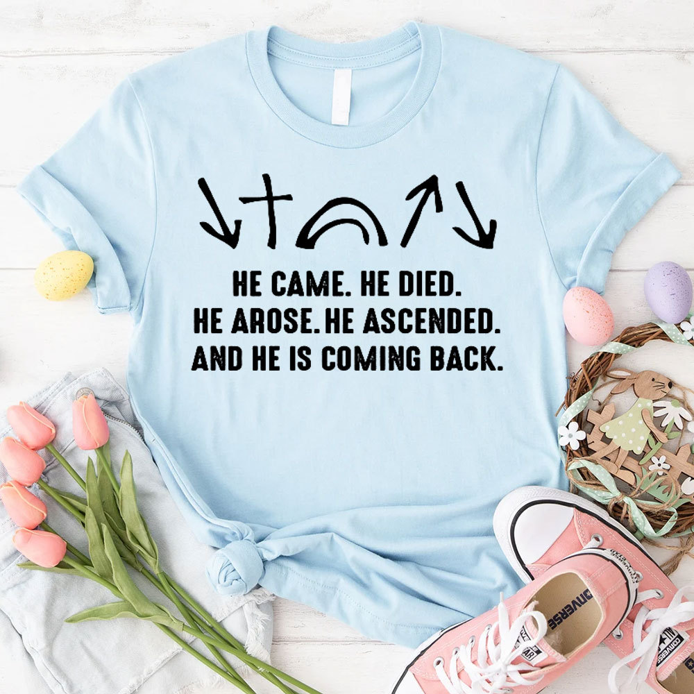 He Came He Died Christian T-Shirt