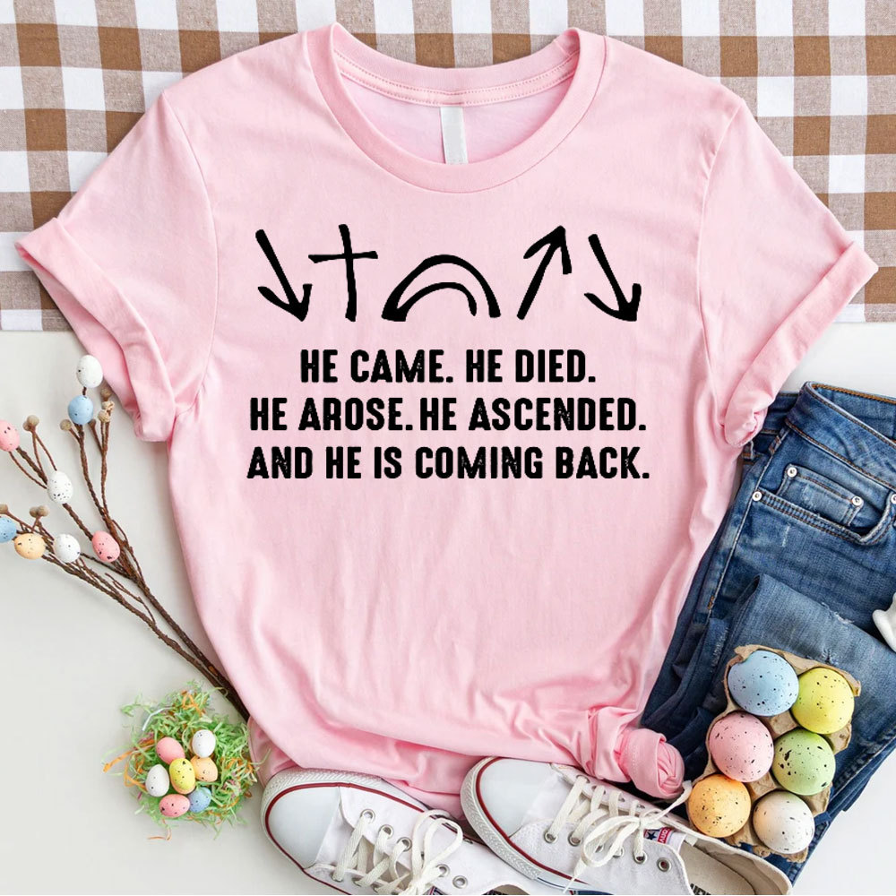 He Came He Died Christian T-Shirt